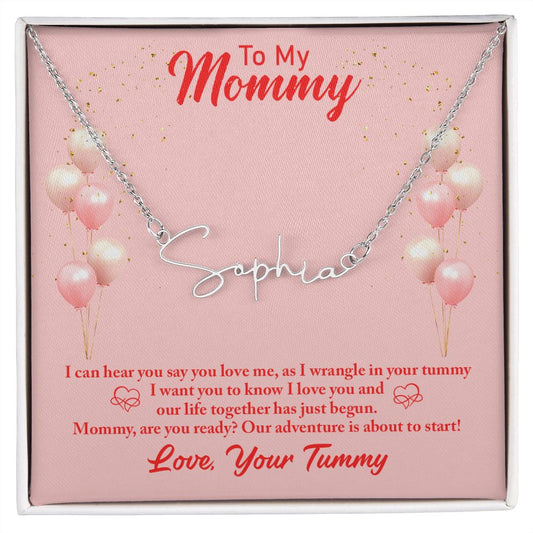 Mom To Be - I Can Hear You - Signature Style Name Necklace